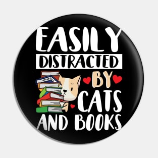 Cute Easily Distracted by Cats and Books Pin