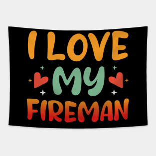 I Love my Fireman Firefighter Wife Tapestry