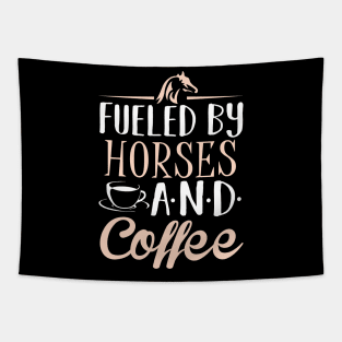 Fueled by Horses and Coffee Tapestry