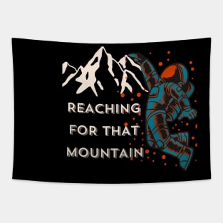 Take A Hike - Reaching for That Mountain Tapestry