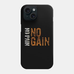 Positive mindset- No Pain No Gain Phone Case