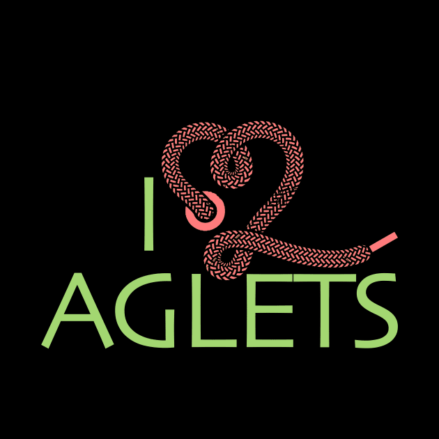 I Love Aglets by jeremiahm08