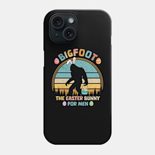 Bigfoot The Easter Bunny For Men Funny Sasquatch Phone Case