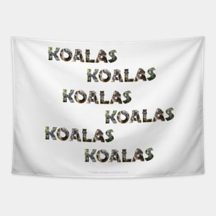 KOALAS KOALAS KOALAS - wildlife oil painting word art Tapestry