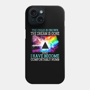 I Have Become Comfortably Numb Phone Case