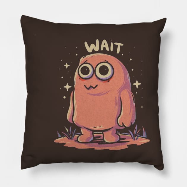 Wait monster Pillow by Ridzdesign