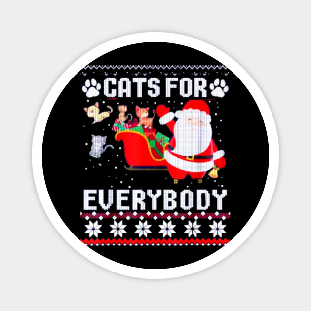 Cute Cats For Everybody Christmas Cat Lover Gift Cat Magnet