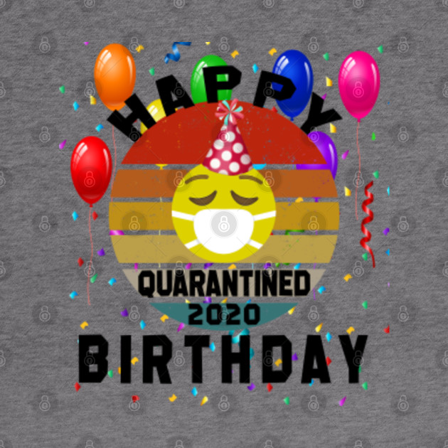 Happy quarantined birthday 2020 Funny Emoji Mask Gift ...