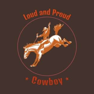 Loud and Proud Cowboy T-Shirt