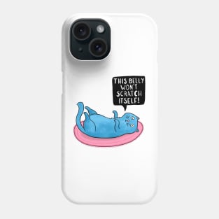 This Belly Won't Scratch Itself - Cat Phone Case