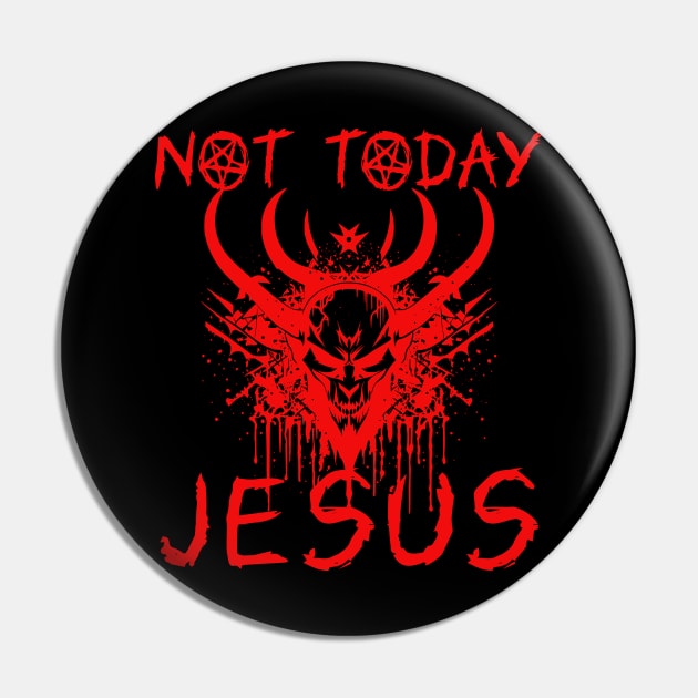 Not Today Jesus I Satanic Baphomet Goat design Pin by Bellinna