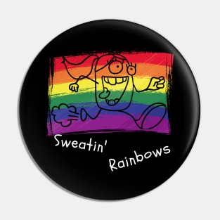 Rita is Sweatin' Rainbows Pin