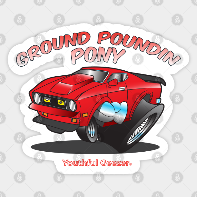 Ground Poundin Pony Cartoon Car Toon - Ford Mustang - Sticker | TeePublic Ground Poundin Pony Cartoon Car Toon - Ford Mustang - Sticker | TeePublic