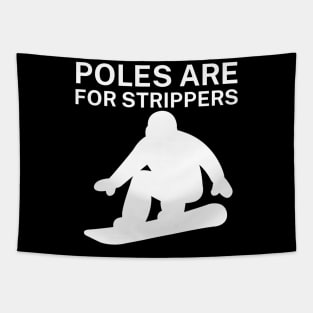 Poles are for strippers Tapestry