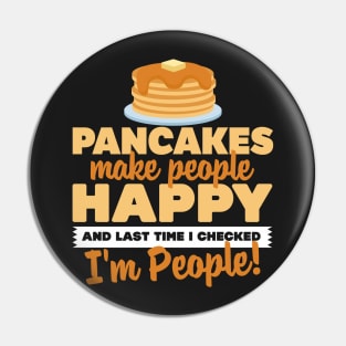 Pancakes Make People Happy Pin