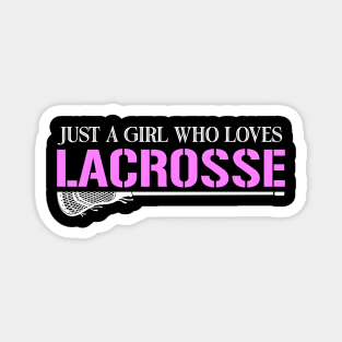 Just A Girl Who Loves Lacrosse Magnet