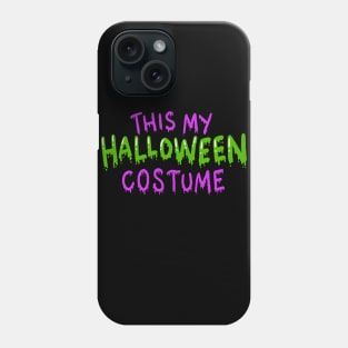 This is my Halloween Costume Phone Case