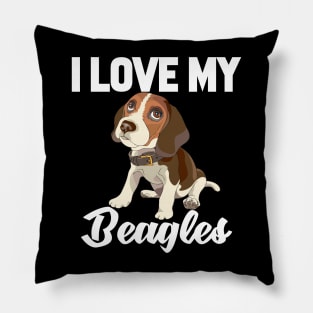 I Love My Beagles Pillow