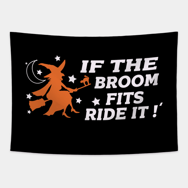 if the broom fits ride it - halloween quotes Tapestry by Get Yours