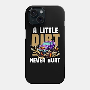 A Little Dirt Never Hurt Monster Truck For Toddler Boy Phone Case