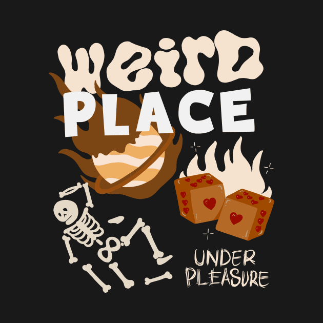 Weird Place Under Pleasure by Under pleasure