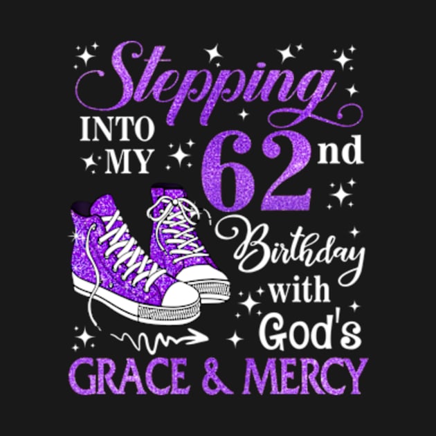 Stepping Into My 62nd Birthday With God's Grace & Mercy Bday by MaxACarter