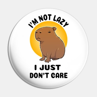 I'm not lazy I just don't care Capybara Pin