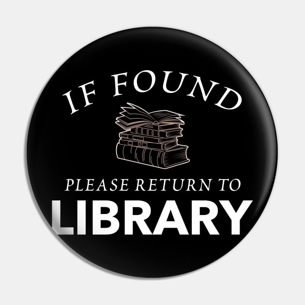 Please Return To Library Funny Book Reading Gift Pin by JeZeDe