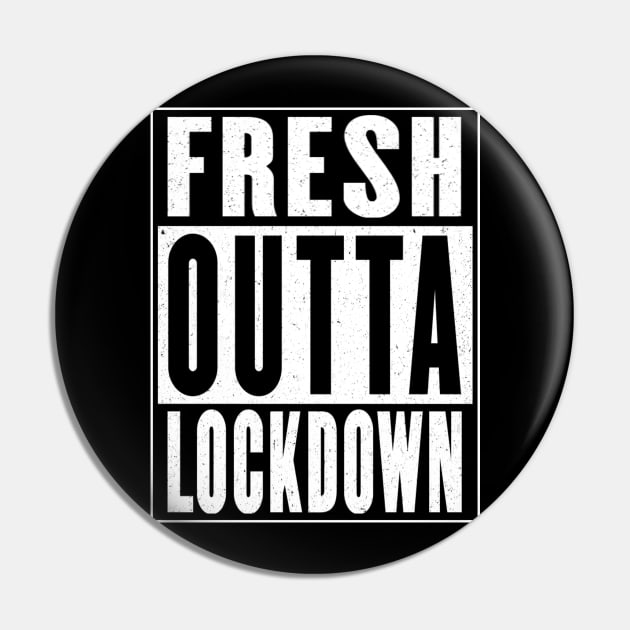 Fresh Outta Lockdown Pin by Vitalitee