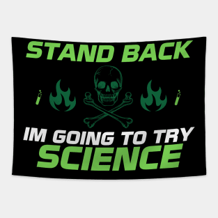 Stand Back I'm Going to Try Science Tapestry