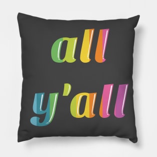 all y'all pride 2019 Pillow