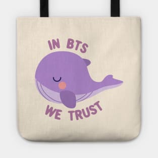 Tinytan whale in BTS we trust Tote