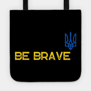 Be brave Tote