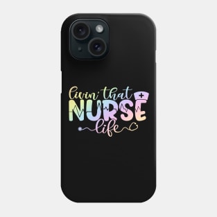 Livin that nurse life - funny nurse joke/pun Phone Case