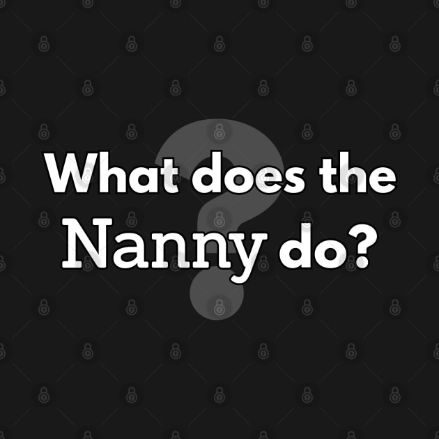 What does the nanny do? by Lekrock Shop