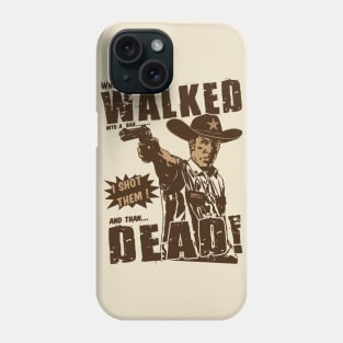 When Two Guys WALKED Into A Bar,I Shot Them ,And Than DEAD Phone Case