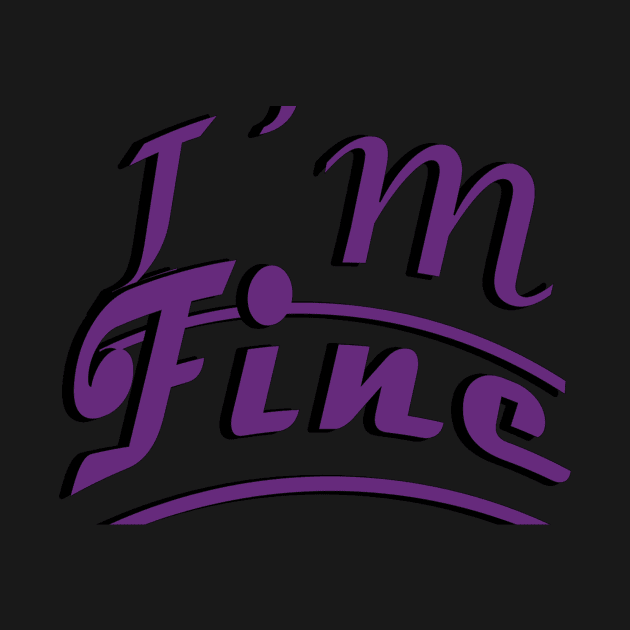 I"m Fine by WKnshop