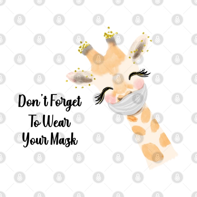Don't Forget To Wear Your Mask Giraffe by Royal7Arts