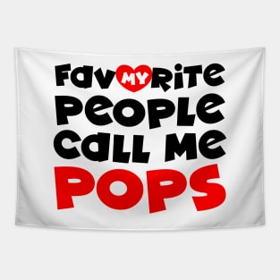 My favorite people call me pops Tapestry