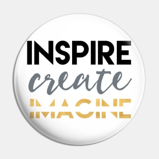 Inspire Create Imagine Pin