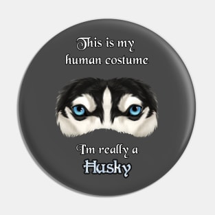 I'm really a Husky - black Pin