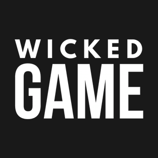 Wicked Game T-Shirt