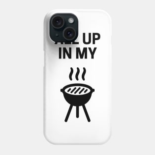 All Up In My Grill (minimal design) Phone Case