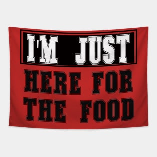 I'm Just Here For The Food Thanksgiving Holidays Funny Tapestry