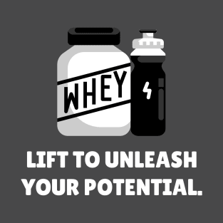 Lift To Unleash Your Potential Workout T-Shirt