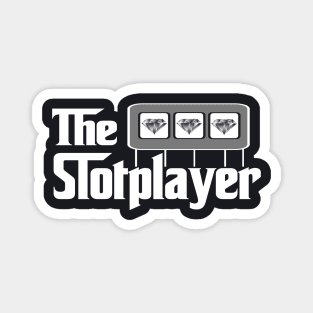 Funny Slot Players The Slotplayer Gambling and Casino Lovers Magnet