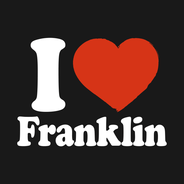 I Love Franklin by Saulene