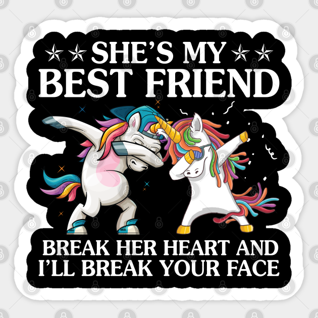 She Is My Best Friend Break Her Heart Unicorn Funny Unicorn T Shirts Unicorn Pegatina Teepublic Mx She Is My Best Friend Break Her Heart Unicorn Funny Unicorn T Shirts Unicorn Pegatina Teepublic Mx