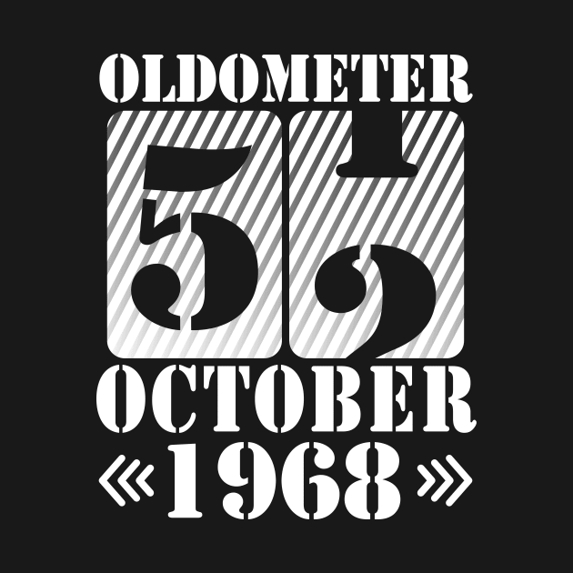 Oldometer 52 Years Old Was Born In October 1968 Happy Birthday To Me You Father Mother Son Daughter by DainaMotteut