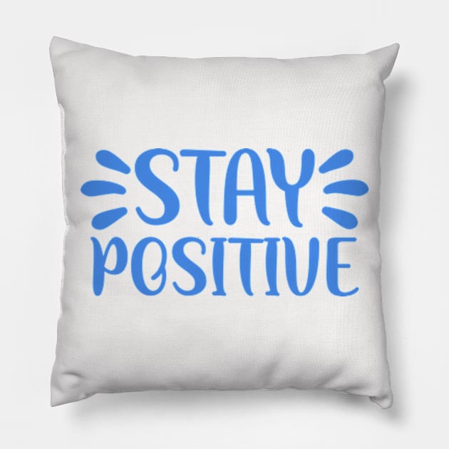 Stay Positive Pillow by Socity Shop